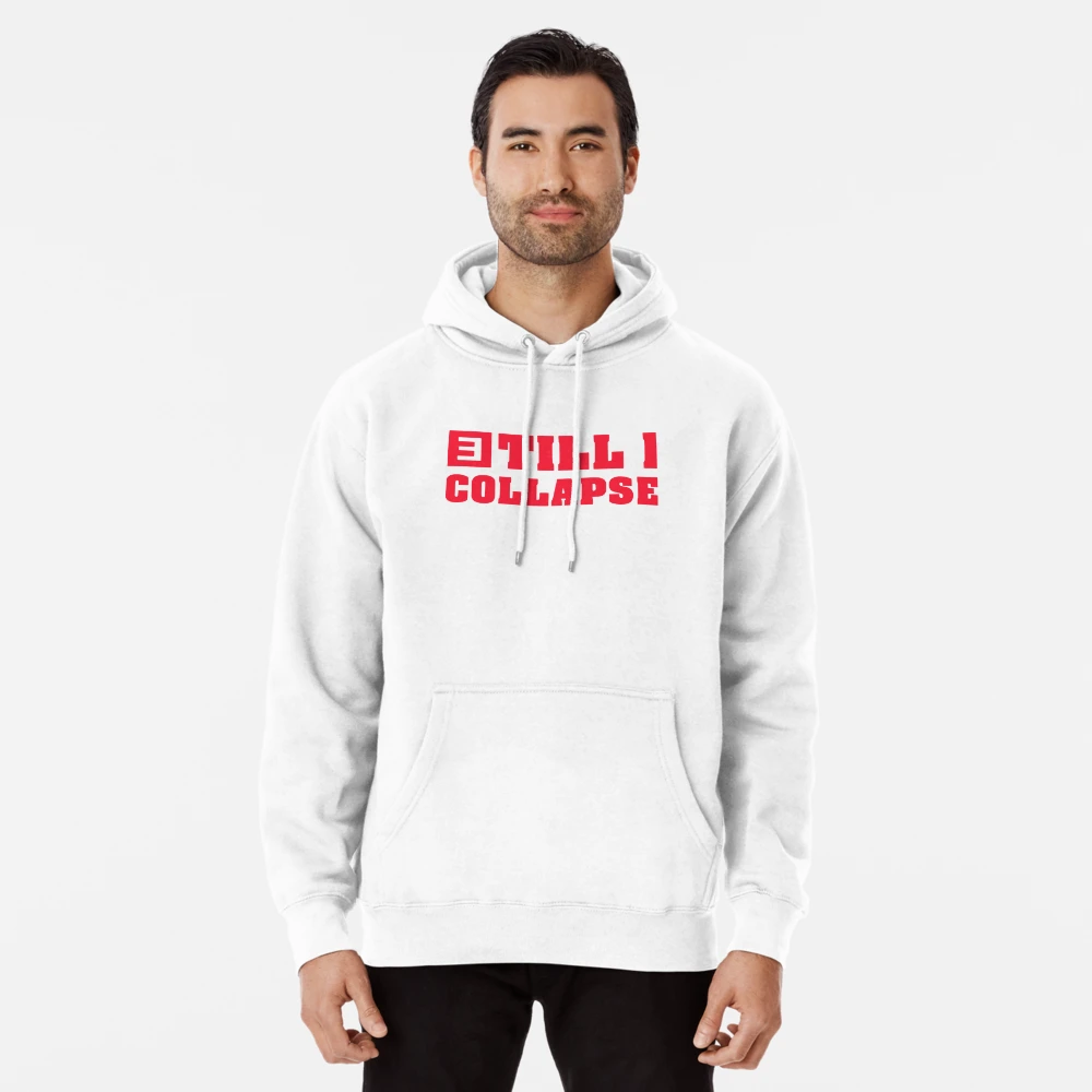 Till i hotsell collapse hoodie