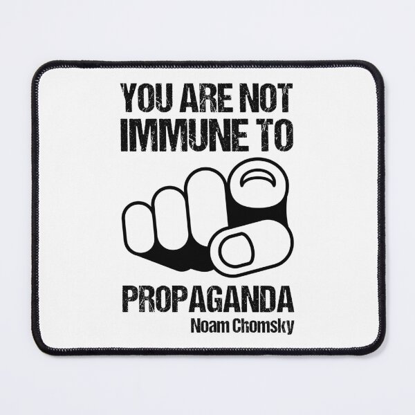 Item preview, You Are Not Immune To Propaganda designed and sold by TashaVector.