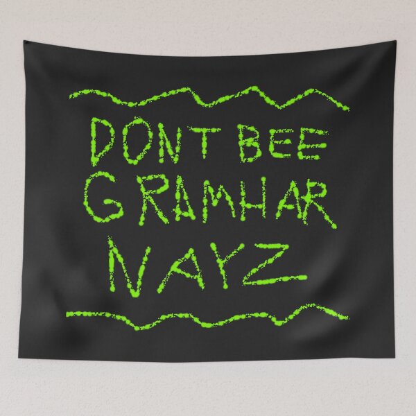 Item preview, Dont Bee Gramhar Nayz D3 Production designed and sold by SelfUpgrade.