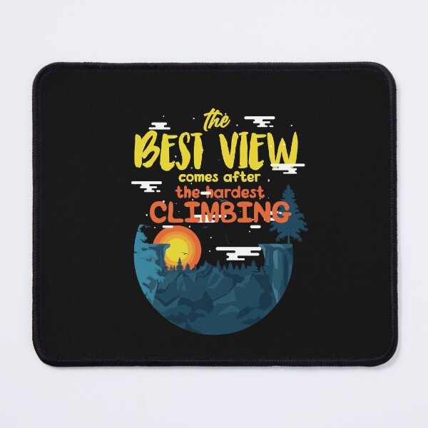 Item preview, The Best View Comes After CLIMBING designed and sold by omgsavariya.
