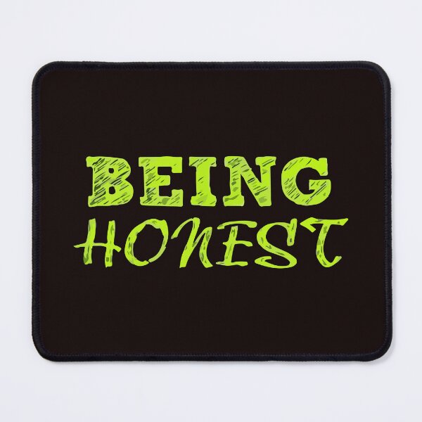 Item preview, being honest designed and sold by Mounir Ameur Ali.