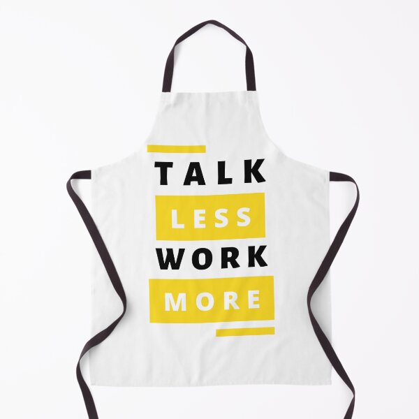 Item preview, Talk Less, Work More designed and sold by Naghma Perveen.