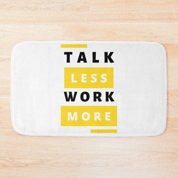 Item preview, Talk Less, Work More designed and sold by Naghma Perveen.