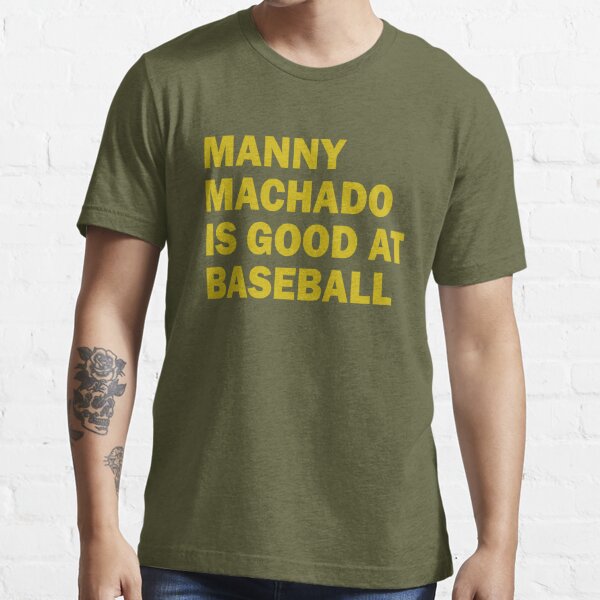 Manny Machado Is Good at Baseball Manny Machado Men's Premium T-Shirt | Redbubble