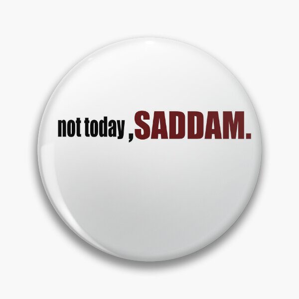 Item preview, not today saddam designed and sold by Mayelshehawy.
