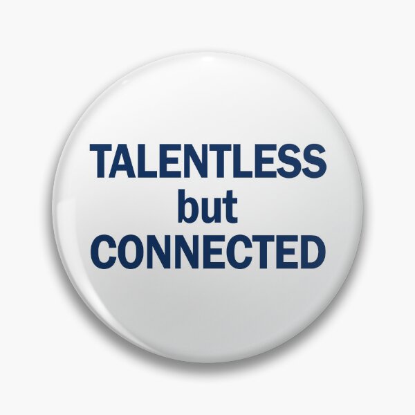 Item preview, Talentless but connected designed and sold by addylolanden.