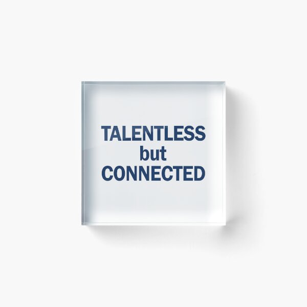 Item preview, Talentless but connected designed and sold by addylolanden.