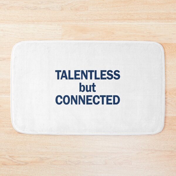Item preview, Talentless but connected designed and sold by addylolanden.