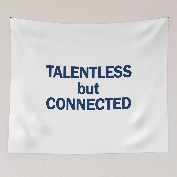 Item preview, Talentless but connected designed and sold by addylolanden.