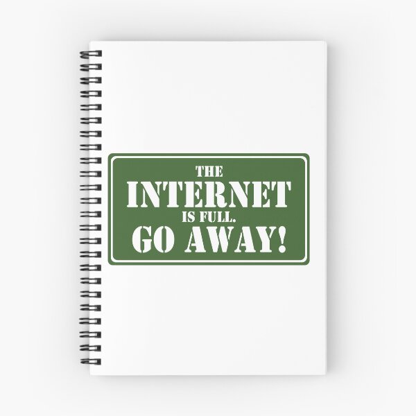 Item preview, The internet is full Go away designed and sold by addylolanden.