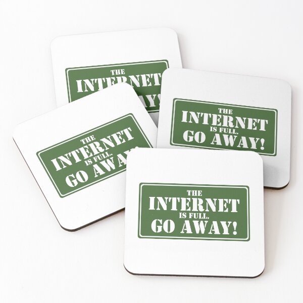 Item preview, The internet is full Go away designed and sold by addylolanden.