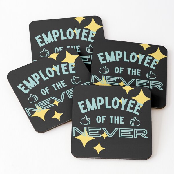 Item preview, Employee Of The Never Design Funny designed and sold by jbrannenmedia.