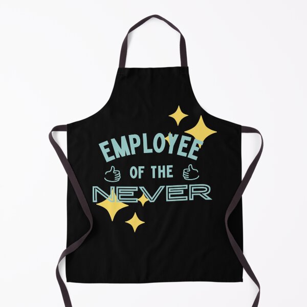 Item preview, Employee Of The Never Design Funny designed and sold by jbrannenmedia.