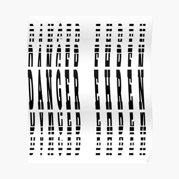 " Danger Ehren ,Safety first T Shirt" Poster for Sale by znidart Redbubble