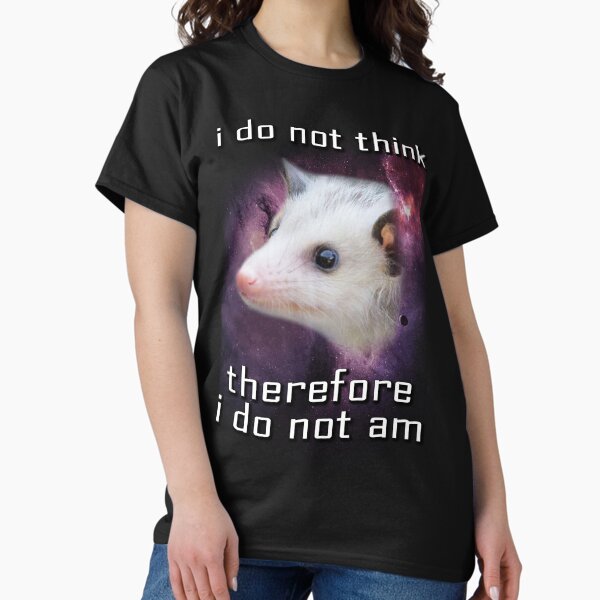 Item preview, I do not think, therefore i do not am possum designed and sold by BattleGoat.