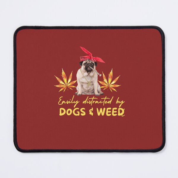 Item preview, Easily distracted by dogs and weed, funny quote 420 cannabis designed and sold by BestDesignbySof.