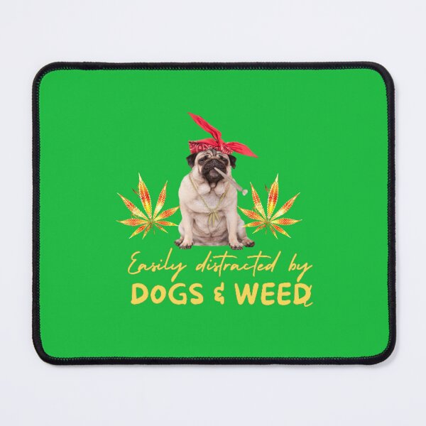 Item preview, Easily distracted by dogs and weed, funny quote 420 cannabis designed and sold by BestDesignbySof.