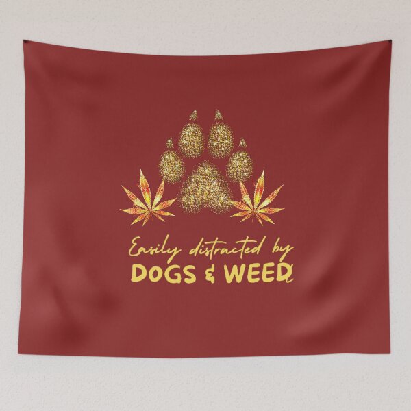 Item preview, Easily distracted by dogs and weed, funny quote 420 cannabis designed and sold by BestDesignbySof.