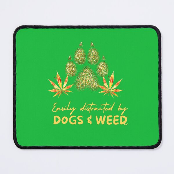 Item preview, Easily distracted by dogs and weed, funny quote 420 cannabis designed and sold by BestDesignbySof.