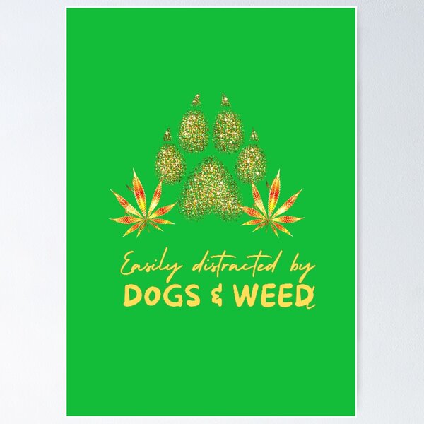 Item preview, Easily distracted by dogs and weed, funny quote 420 cannabis designed and sold by BestDesignbySof.