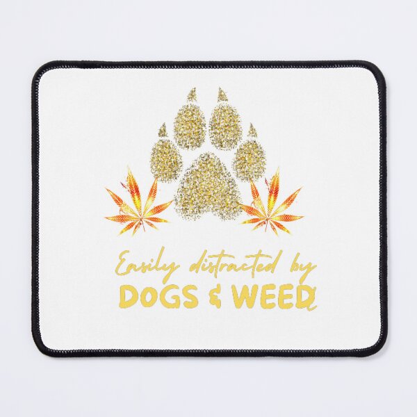 Item preview, Easily distracted by dogs and weed, funny quote 420 cannabis designed and sold by BestDesignbySof.