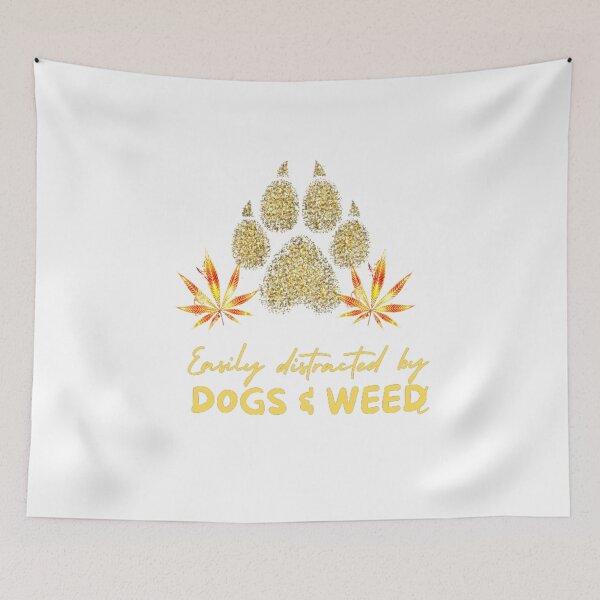 Item preview, Easily distracted by dogs and weed, funny quote 420 cannabis designed and sold by BestDesignbySof.