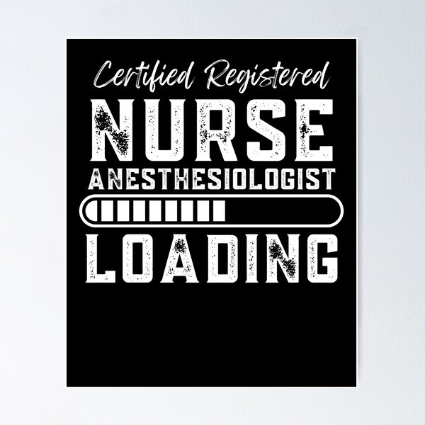 Certified Registered Nurse Anesthesiologist Loading Anesthesia CRNA Poster