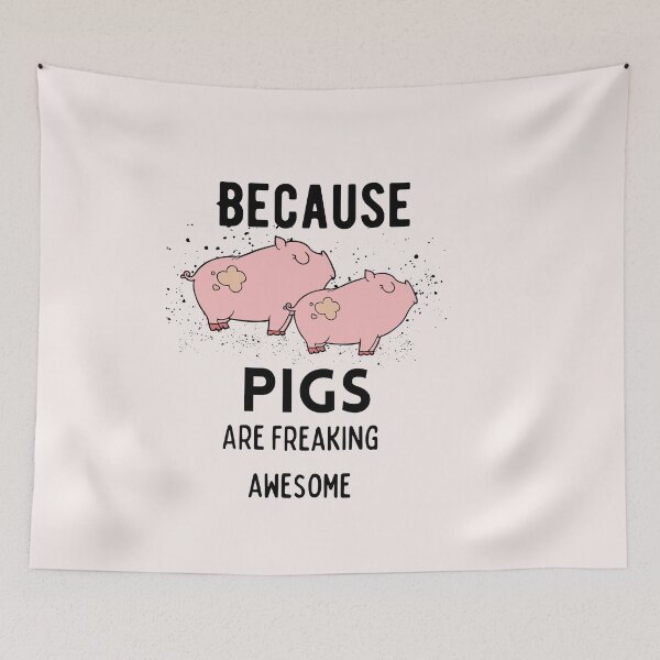 Item preview, Because pigs are freaking awesome ok cool mammals lover quote owner gift designed and sold by ourpretty.