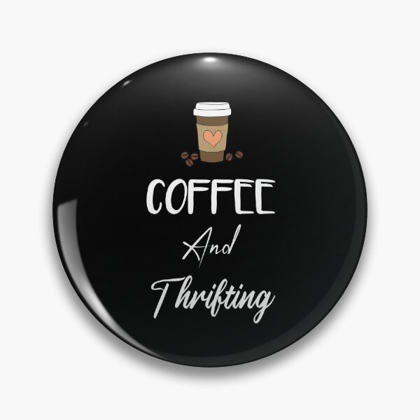 Item preview, Coffee and Thrifting Cute Shopping Retail Therapy Womens Funny Gifts designed and sold by rachidhaz.