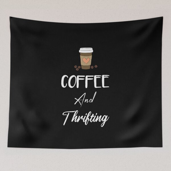 Item preview, Coffee and Thrifting Cute Shopping Retail Therapy Womens Funny Gifts designed and sold by rachidhaz.