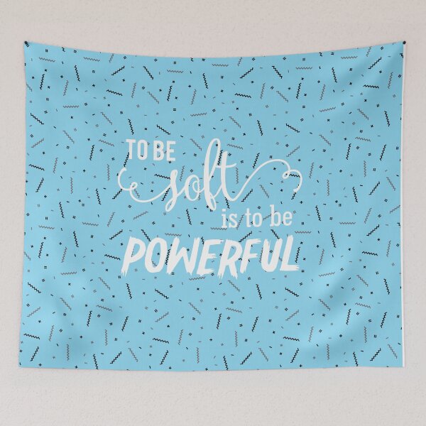 Item preview, Customizable To be soft is to be powerful designed and sold by abbyiris.