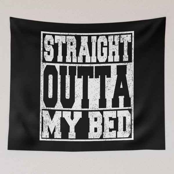 Item preview, Straight Outta My Bed Funny Lazy designed and sold by ARTZ84.