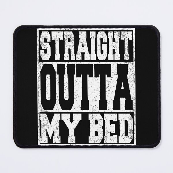 Item preview, Straight Outta My Bed Funny Lazy designed and sold by ARTZ84.