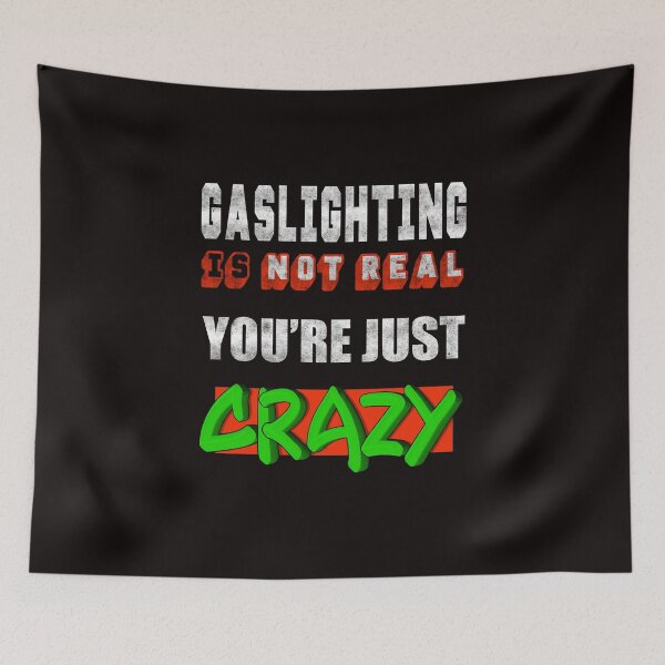 Item preview, Gaslighting Is Not Real designed and sold by Ketrinartistka.