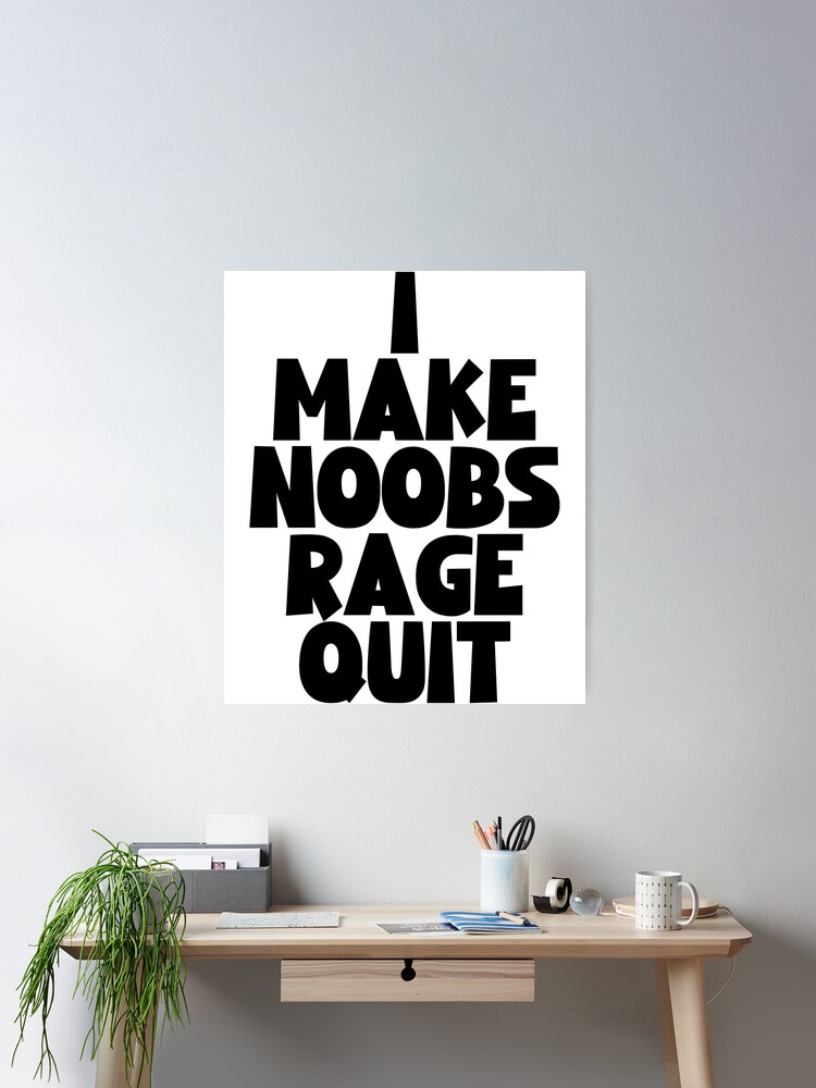 i make noobs rage quit Art Board Print by FersArts