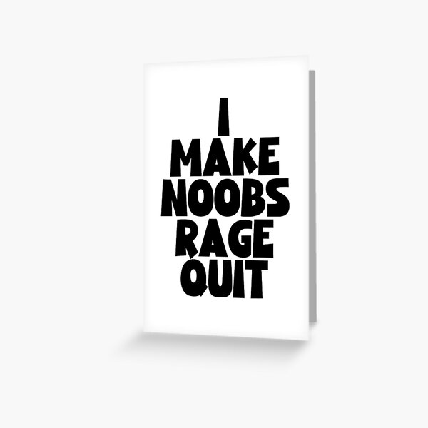 Rage Quitting Angry Video Game Nerd Gamer White Green on Black Funny  Sarcastic | Greeting Card