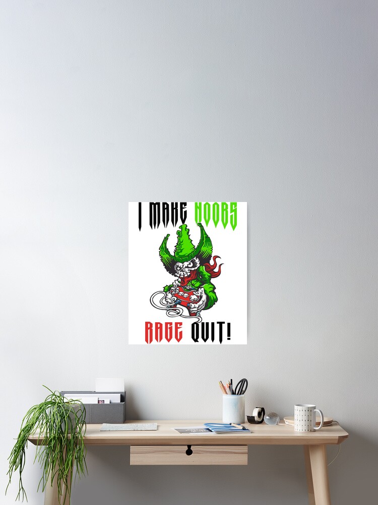 Funny Rage quit Gaming quote/Designs meme  Poster for Sale by