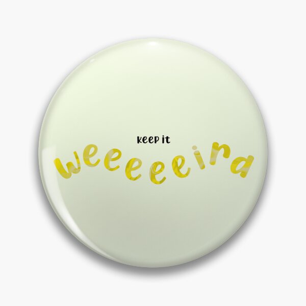 Item preview, Keep it weird - yellow designed and sold by UnseenGhost.