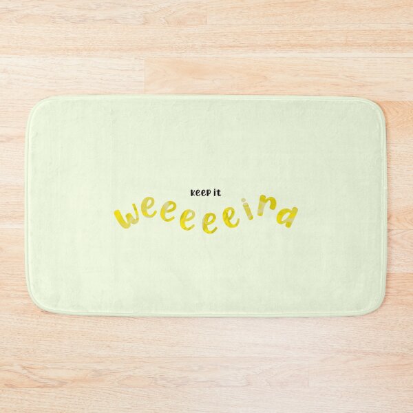 Item preview, Keep it weird - yellow designed and sold by UnseenGhost.