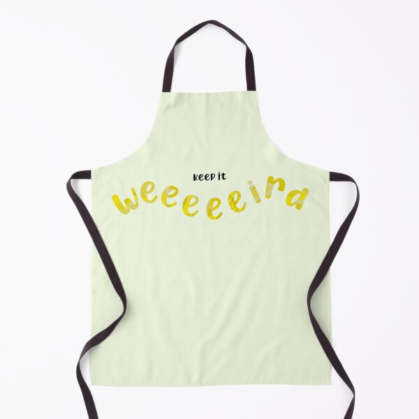 Item preview, Keep it weird - yellow designed and sold by UnseenGhost.