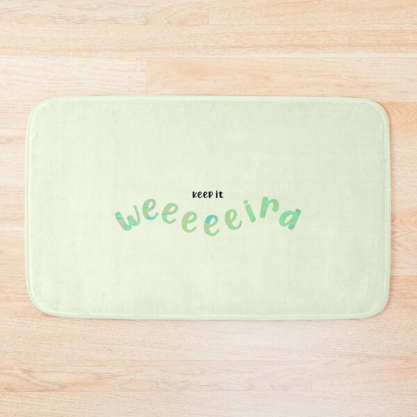 Item preview, Keep it weird - green designed and sold by UnseenGhost.