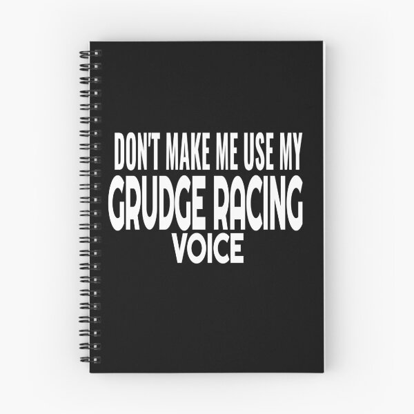 Item preview, Dont Make Me Use My Grudge Racing Voice Funny Racing Drag Racing Street Race Loud designed and sold by CarantinedChaos.