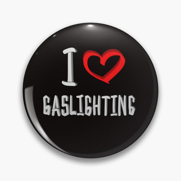 Item preview, I Heart Gaslighting  designed and sold by Ketrinartistka.