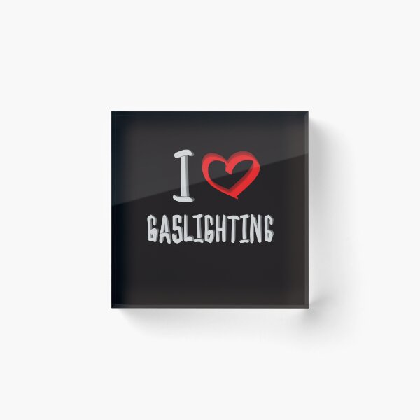 Item preview, I Heart Gaslighting  designed and sold by Ketrinartistka.