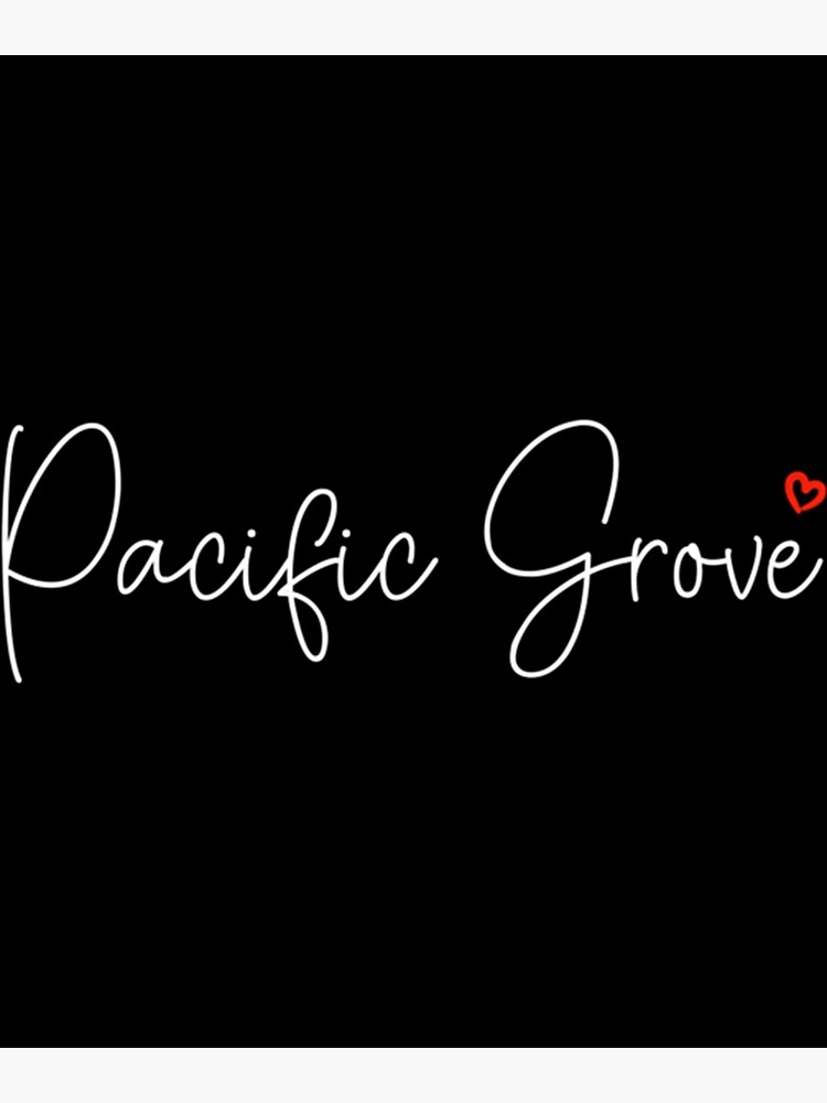 Disover Pacific Grove Premium Matte Vertical Poster