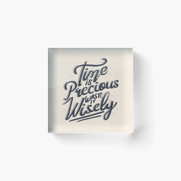 Item preview, Time Is Precious Waste It Wisely by Tobe Fonseca designed and sold by Tobe Fonseca®.