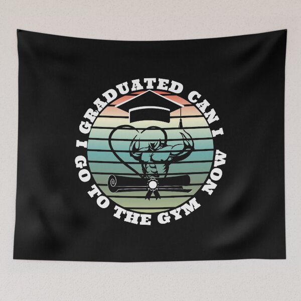 Item preview,  I GRADUATED CAN I GO TO THE GYM NOW designed and sold by Affyboss6.