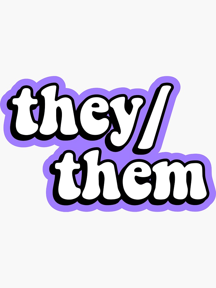 copy-of-they-them-pronounce-sticker-by-gevix-redbubble