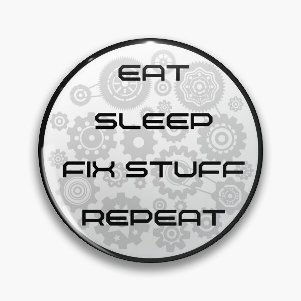 Item preview, Eat sleep fix stuff repeat  designed and sold by Randa Ranmania.
