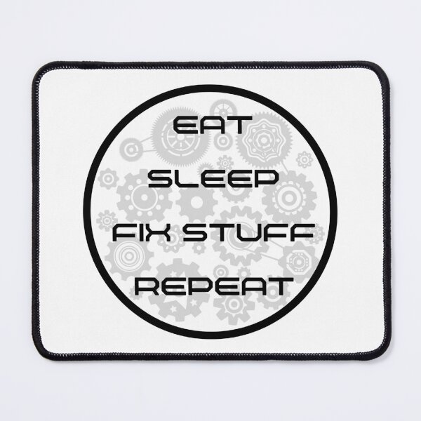 Item preview, Eat sleep fix stuff repeat  designed and sold by Randa Ranmania.